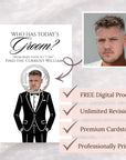 The image is a collage of two images: one depicting a man in a tuxedo and the other showing a man's face. The collage includes text that describes the content of the images, such as "Who has today's Groom?" and "Find the current William". The collage also includes a list of features, such as "FREE Digital Proof", " Unlimited Revisions", "Premium Cardstock", and "Professionally Printed".