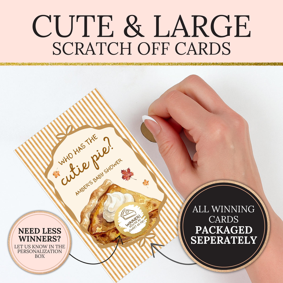 a hand holding a card with a pie on it, along with text that says "CUTE &amp; LARGE SCRATCH OFF CARDS" and "ALL WINNING CARDS PACKAGED SEPARATELY".