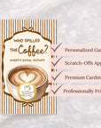 The image is a promotional poster for a coffee-themed bridal shower. It features a cup of coffee with a heart-shaped design, and the text "Who spilled the coffee?" indicating the theme of the event. The poster highlights the personalized game, scratch-offs applied, premium cardstock, and professionally printed nature of the event.